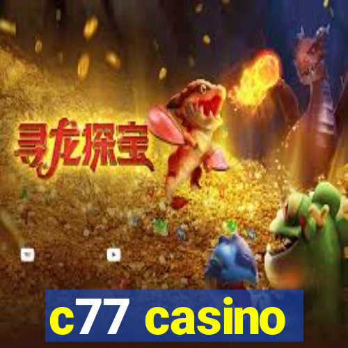 c77 casino